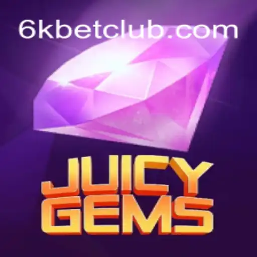 JuicyGems: An Unforgettable Gaming Experience with 6kbet