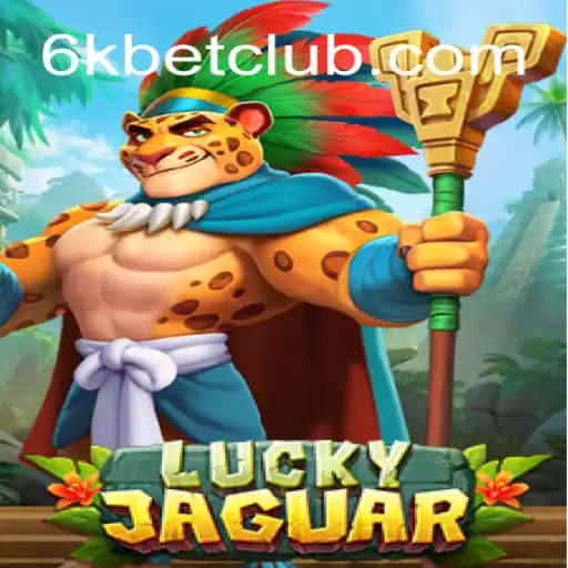 Discover the Thrills of LuckyJaguar: A Riveting Adventure with 6kbet