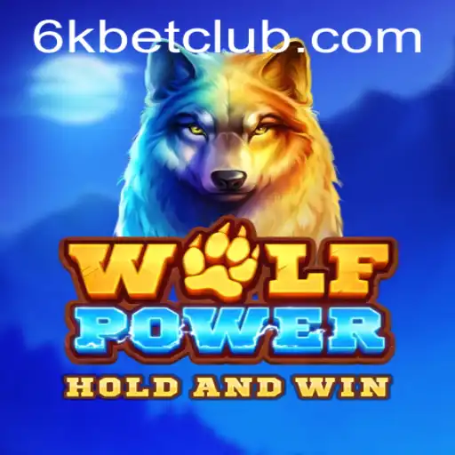 Exploring the Exciting World of WolfPower: A Dive into 6kbet Gaming
